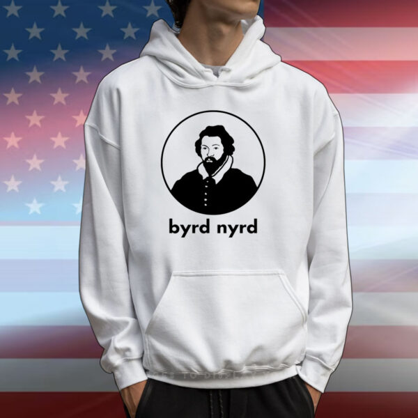 William Byrd - Byrd Nyrd Tee Shirts