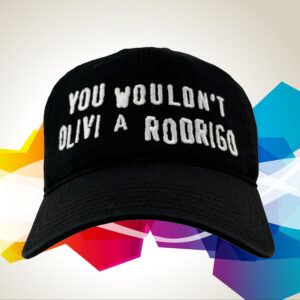 You Wouldn't Olivi A Rodrigo Hat