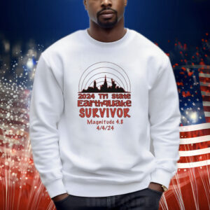 2024 Tri State Earthquake Survivor Magnitude 4.8 Shirt