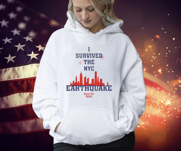 I Survived The Nyc Earthquake April 5th 2024 Shirt