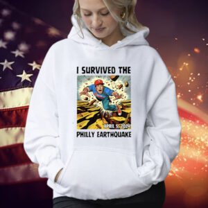 I Survived The Philly Earthquake Shirt