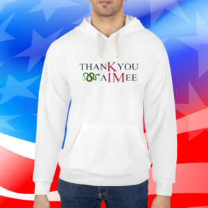 Taylor Swift Kim Kardashian Thank You Aimee Hoodie Shirt