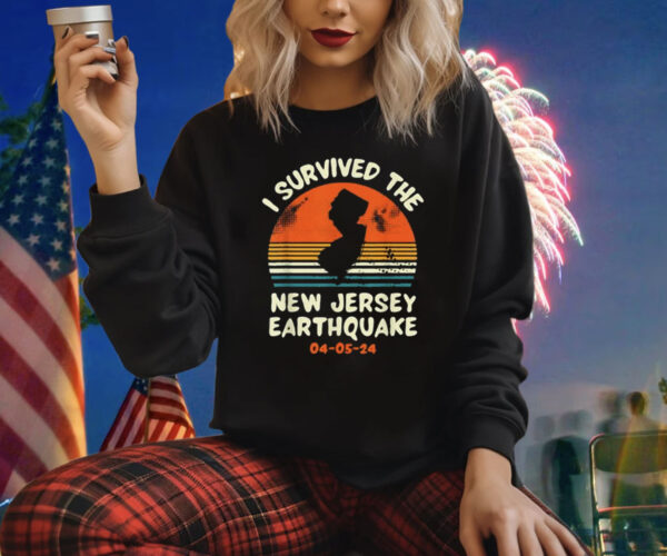 Did You Feel That? New Jersey Earthquake April 5 2024 Shirt