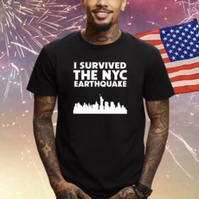 I Survived The Nyc Earthquake 2024 Shirt