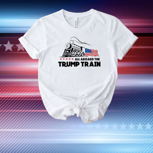 All Aboard The Trump Train Trump 2024 T-Shirt