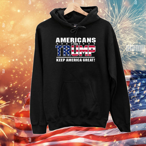 Americans For Trump Keep America Great T-Shirts