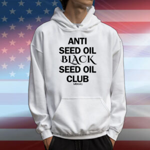 Anti Seed Oil Black Seed Oil Club Tee Shirts
