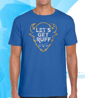 Buffalo Hockey: Let's Get Ruff T-Shirt