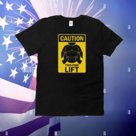 Caution Two Paw Lift T-Shirt