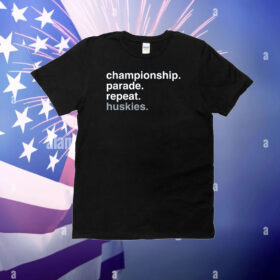 Championship Parade Repeat Huskies T-Shirt