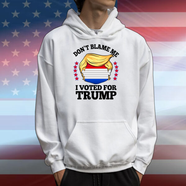 Don't Blame Me I Voted For Trump Anti Biden T-Shirts