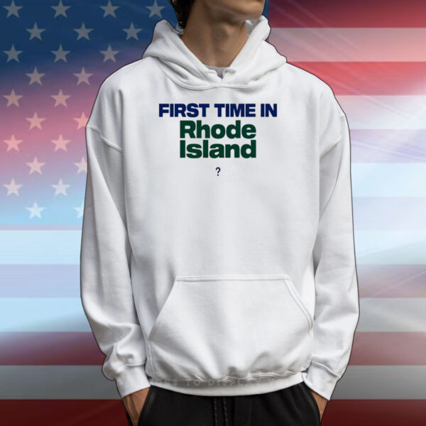 First Time In Rhode Island TShirt