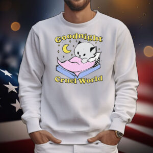 Goodnight Cruel World Tee Shirts