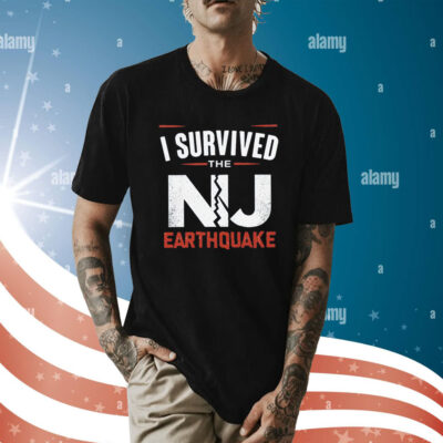 I Survived New Jersey Earthquake Nyc Earthquake Shirt