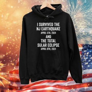 I Survived The NJ Earthquake and the Total Solar Eclipse TShirts