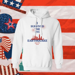 I Survived The NYC Earthquake April 5th 2024 Hoodie