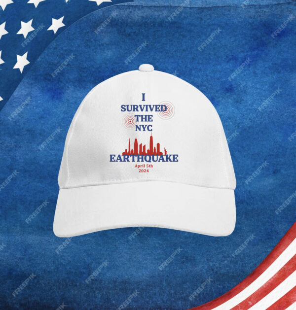 I Survived The New York Earthquake April 5th 2024 Cap