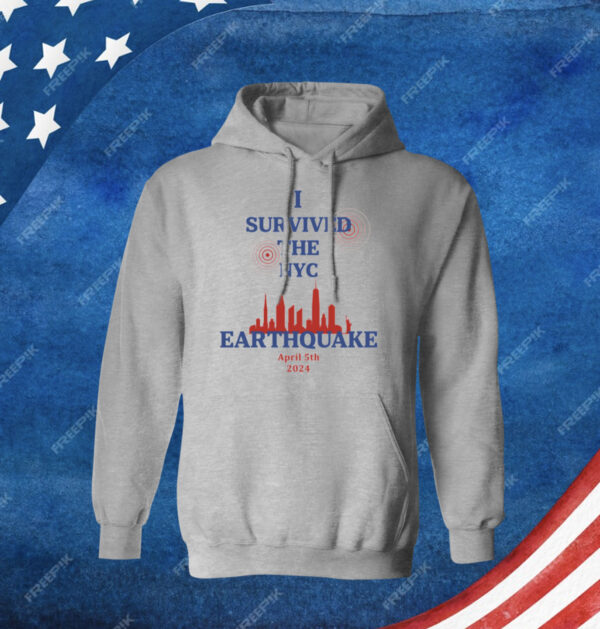 I Survived The New York Earthquake April 5th 2024 Hoodies
