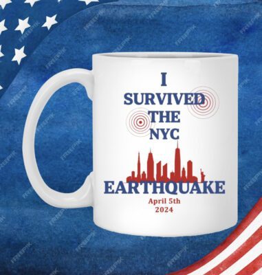 I Survived The New York Earthquake April 5th 2024 Mug