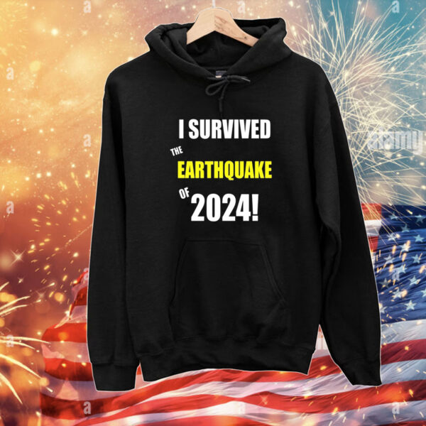 I Survived To Earthquake Of 2024 T-Shirts