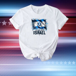 I stand with israel Flag T-Shirt