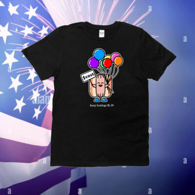 Keep Hotdogs $1.50 Balloons T-Shirt