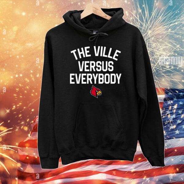 Louisville The Ville Versus Everybody TShirts