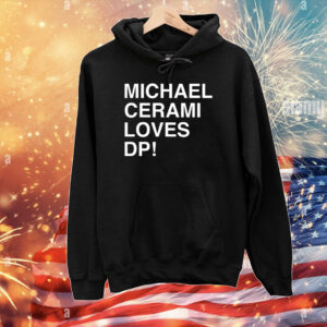 Michael Cerami Loves Dp T-Shirts