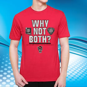 NC State Basketball: Why Not Both? T-Shirt