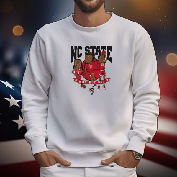 NC State Basketball: Why Not Us? Caricatures Tee Shirts