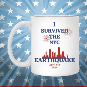 Official I Survived The New York Earthquake April 5th 2024 Mug