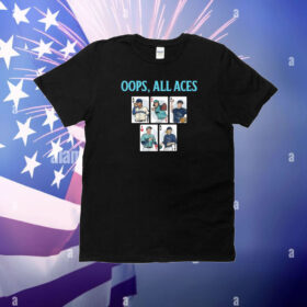 Oops, All Aces T-Shirt