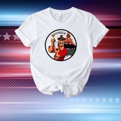 Paycheck To Paycheck T-Shirt