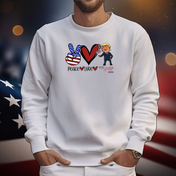 Peace Love Trump 2024 Tee Shirts