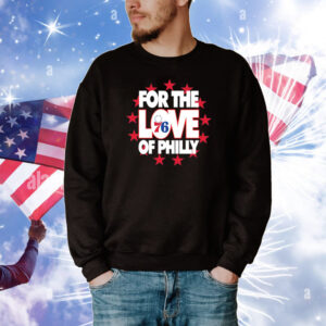 Philadelphia For The Love Of Philly Tee Shirts