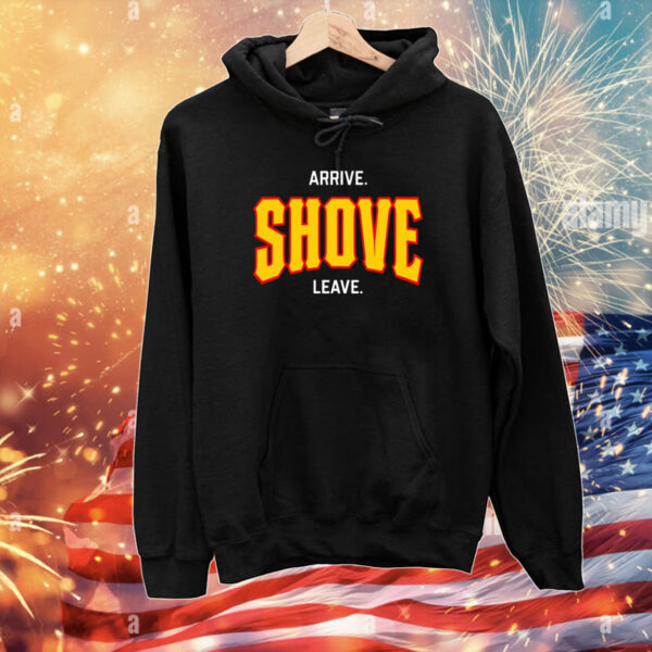 Pittsburgh Arrive Shove Leave T-Shirts