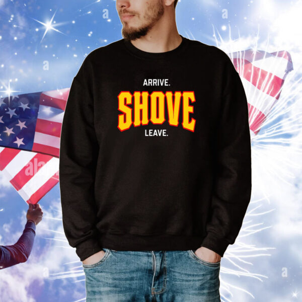 Pittsburgh Arrive Shove Leave Tee Shirts