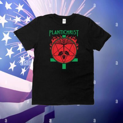 Plantichrist T-Shirt