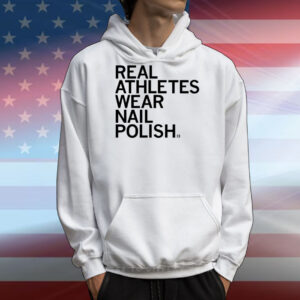 Real Athletes Wear Nail Polish T-Shirts