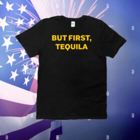 Sammy Hagar Wearing But First Tequila T-Shirt