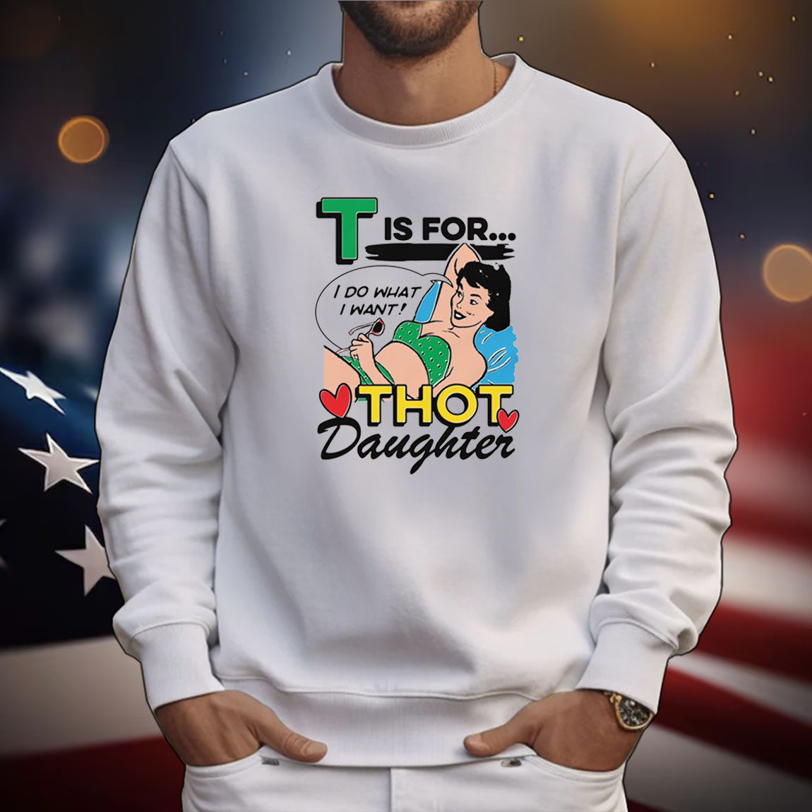 T Is For Thot Daughter Tee Shirts