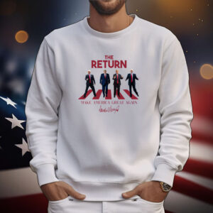 The Return Make America Great Again Trump 2024 Tee Shirts