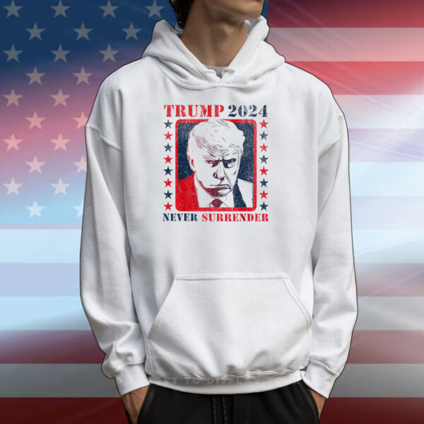 Trump 2024 Never Surrender Donald Trump T-Shirts