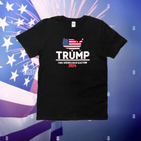 Trump 2024 Take America Back Election Us Flag T-Shirt