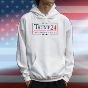 Trump 24 Take America Back T-Shirts