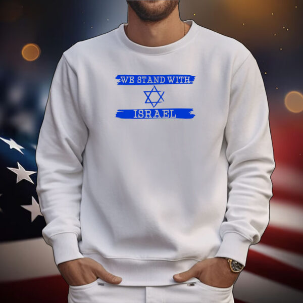 We Stand With Israel Hoodie TShirts