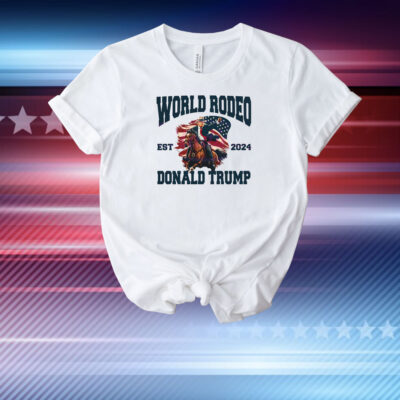 World Rodeo Est 2024 Donald Trump T-Shirt