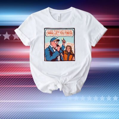 Yo-Sarah-I'm-Really-Happy-For-You-And-I'mma-Let-You-Finish-Tee-Shirt
