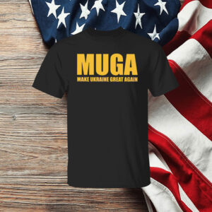 MUGA Make Ukraine Great Again shirt