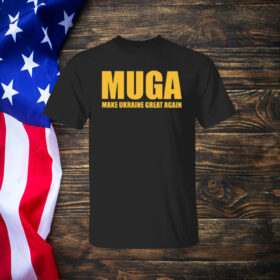 MUGA Make Ukraine Great Again shirt